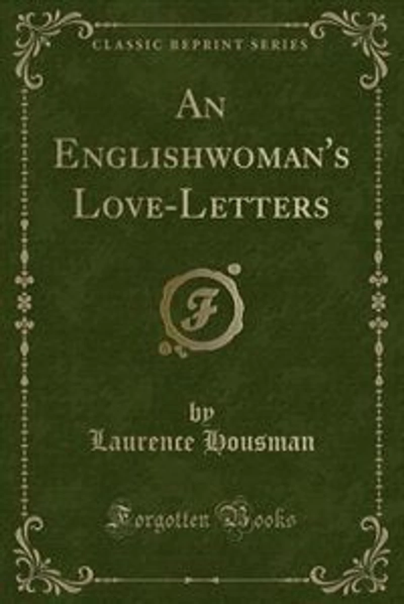 An Englishwoman's Love-Letters (Classic Reprint)