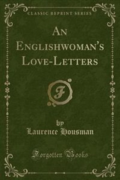 An Englishwoman's Love-Letters (Classic Reprint)