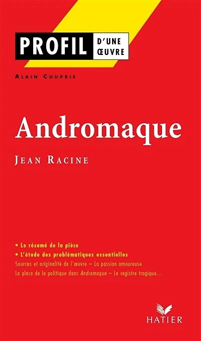 Andromaque (1667), Jean Racine