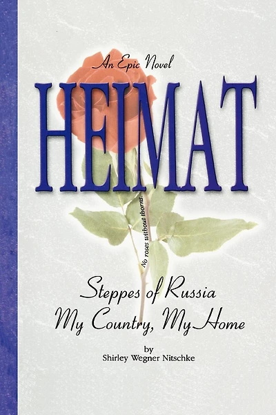 Heimat: Steppes Of Russia My Country, My Home