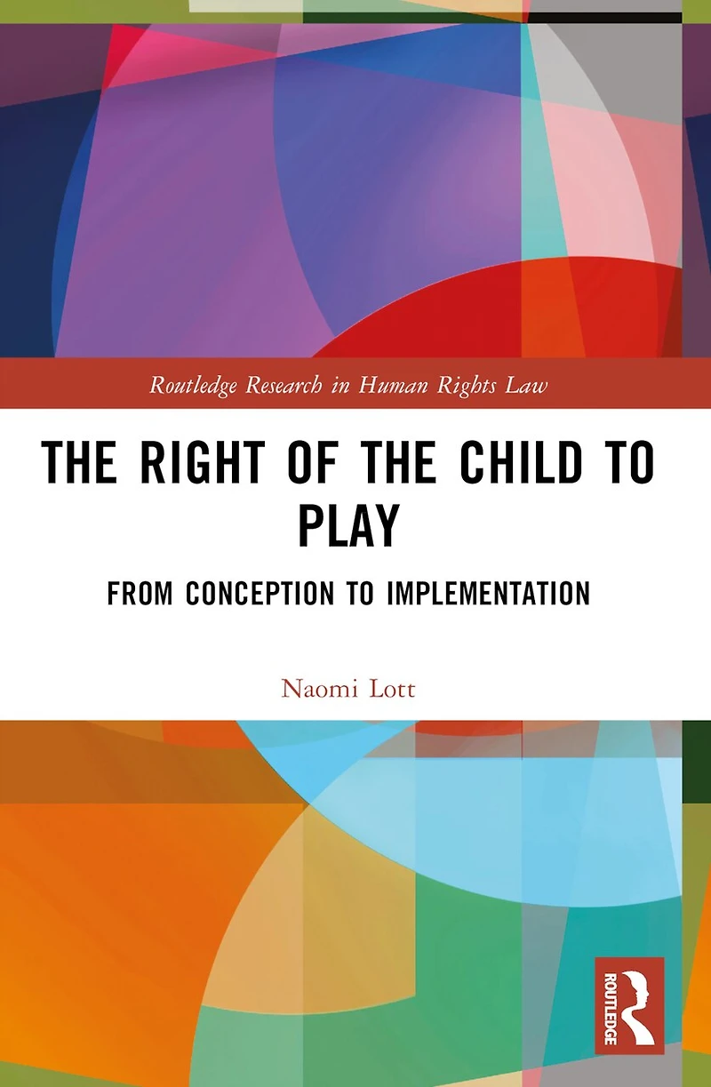 the Right of Child to Play: From Conception Implementation