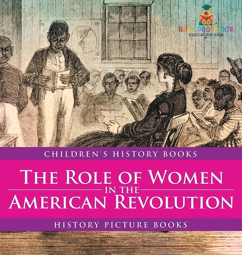 The Role of Women in the American Revolution