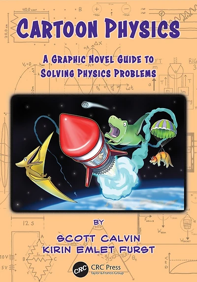 Cartoon Physics: A Graphic Novel Guide To Solving Physics Problems
