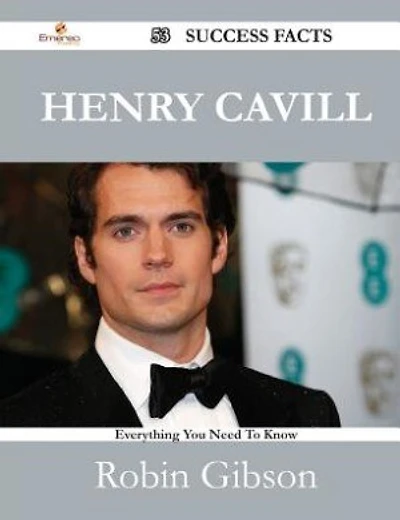 Henry Cavill 53 Success Facts - Everything you need to know about Henry Cavill