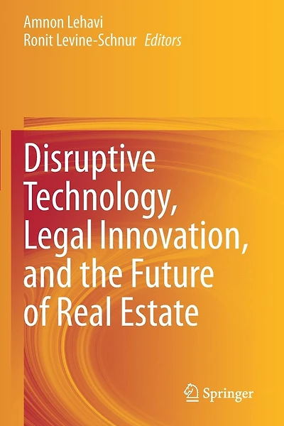 Disruptive Technology, Legal Innovation, And The Future Of Real Estate