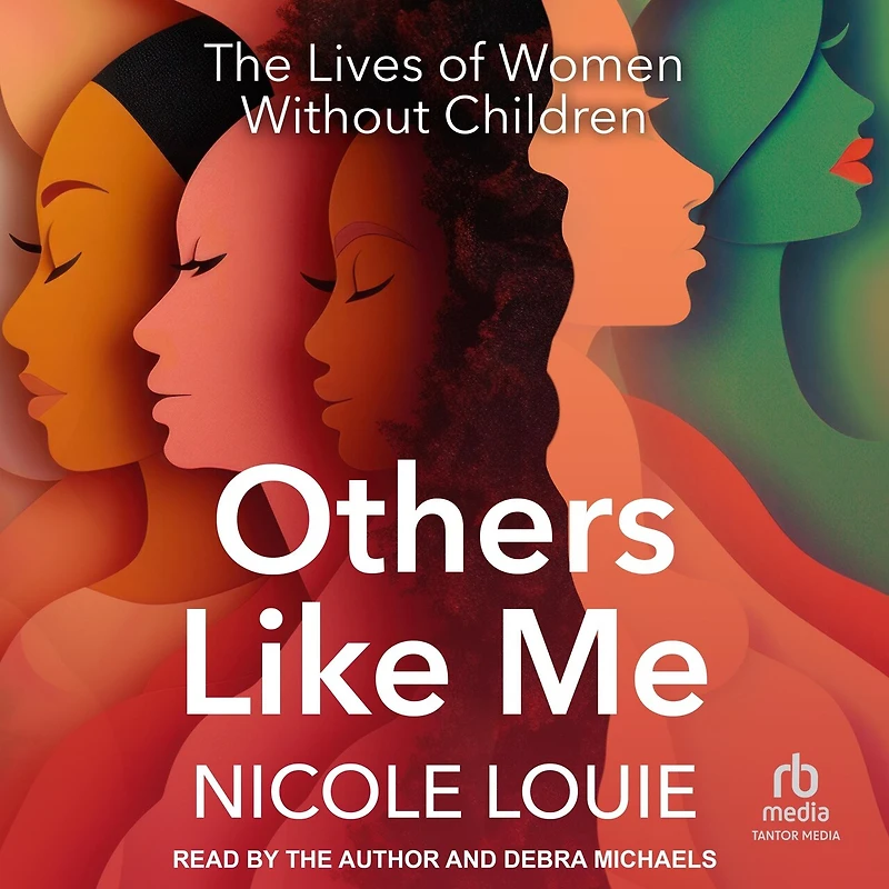 Others Like Me: The Lives of Women Without Children