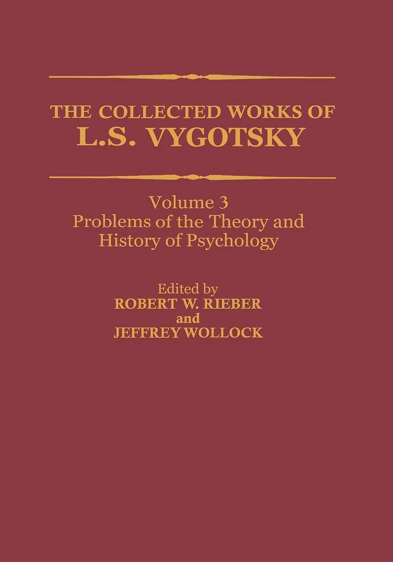 the Collected Works of L. S. Vygotsky: Problems Theory and History Psychology