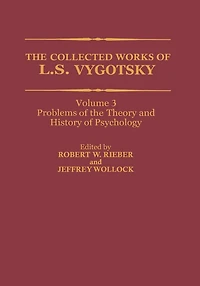 the Collected Works of L. S. Vygotsky: Problems Theory and History Psychology