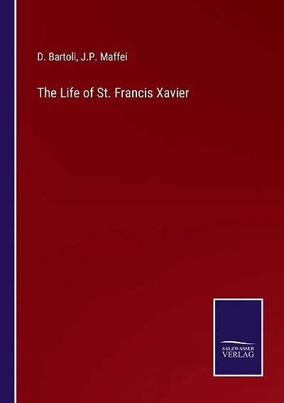 The Life of St. Francis Xavier