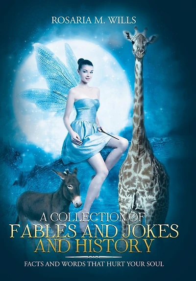 A Collection of Fables and Jokes History: Facts Words That Hurt Your Soul