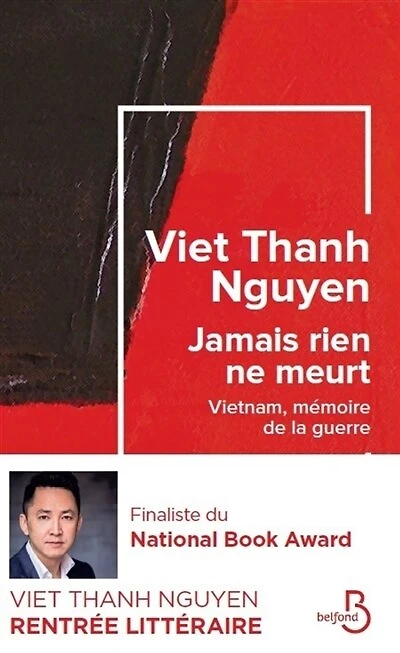 Jamais rien ne meurt: Vietnam, mémoire de la guerre