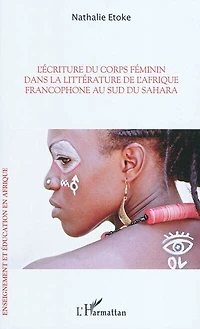 L'écriture du corps féminin dans la littérature de l'afrique