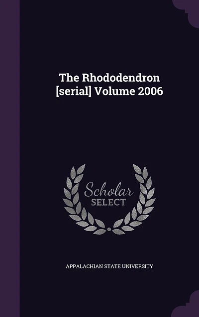 The Rhododendron [serial] Volume