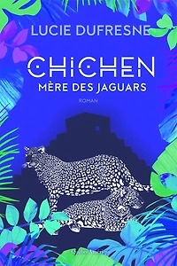 Chichen: mère des jaguars