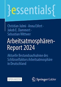 Arbeitsatmosphären-Report 2024: Aktuelle Bestandsaufnahme Des Schlüsselfaktors Arbeitsatmosphäre in Deutschland