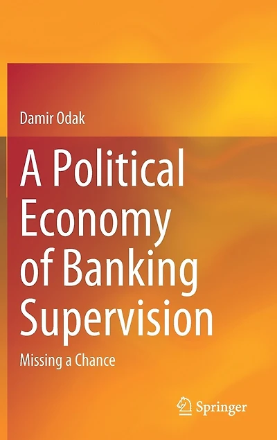 a Political Economy of Banking Supervision: Missing Chance