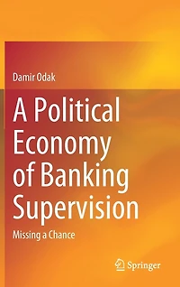 a Political Economy of Banking Supervision: Missing Chance