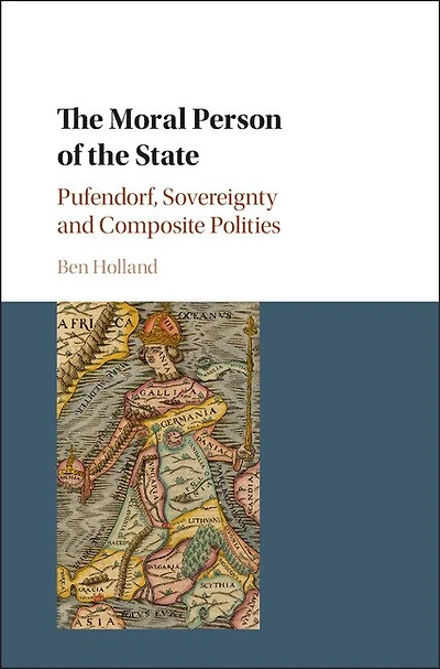 the Moral Person of State: Pufendorf, Sovereignty and Composite Polities
