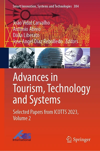 Advances Tourism, Technology and Systems: Selected Papers from ICOTTS 2023, Volume 2