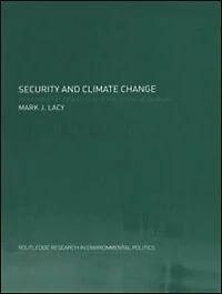 Security and Climate Change: International Relations the Limits of Realism