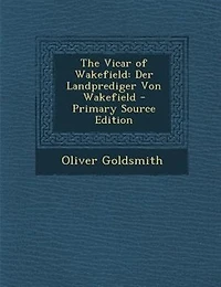 The Vicar of Wakefield. Der Landprediger Von Wakefield