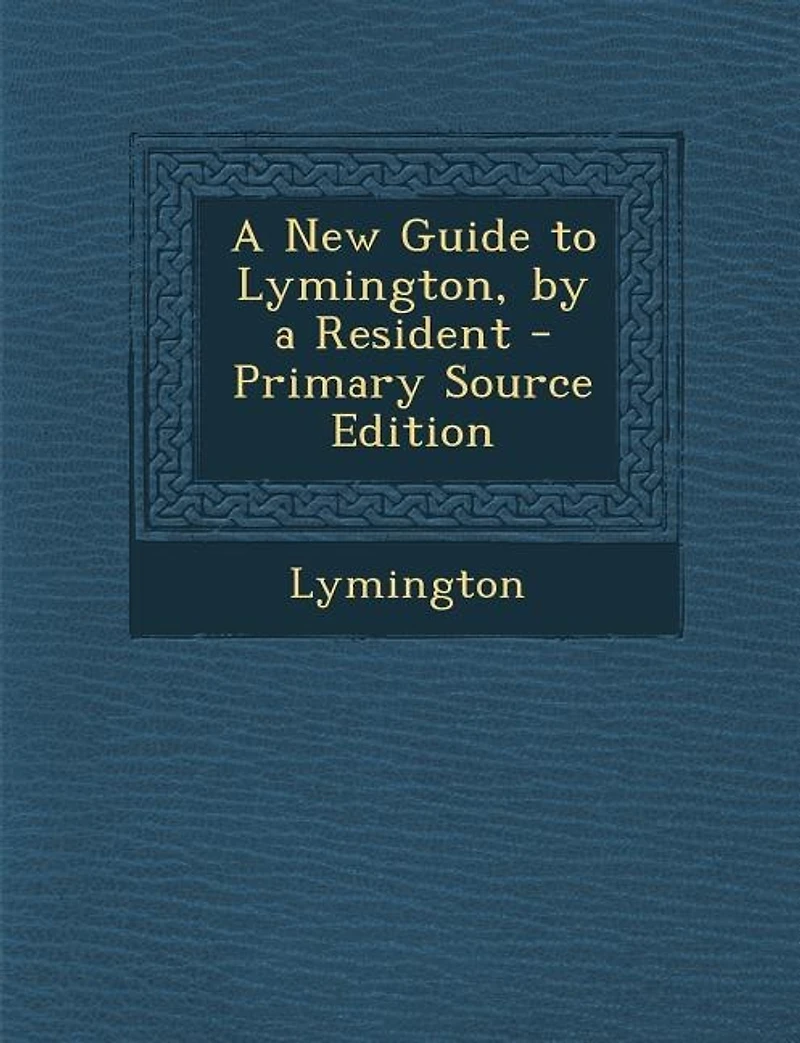 a New Guide to Lymington, by Resident