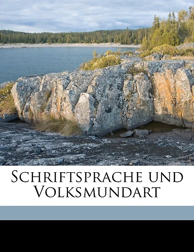 Schriftsprache Und Volksmundart