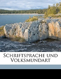 Schriftsprache Und Volksmundart