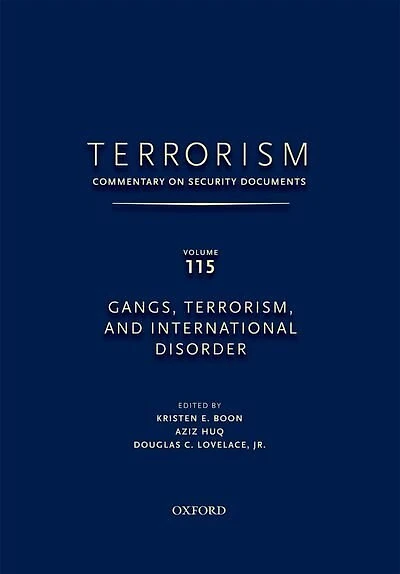 Terrorism: Commentary On Security Documents Volume 115: Gangs, Terrorism, And International Disorder