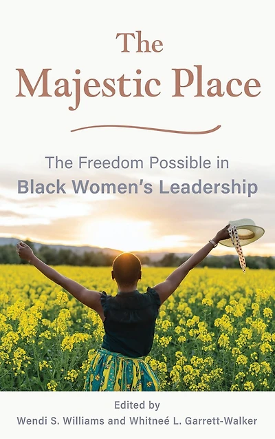 The Majestic Place: Freedom Possible Black Women's Leadership