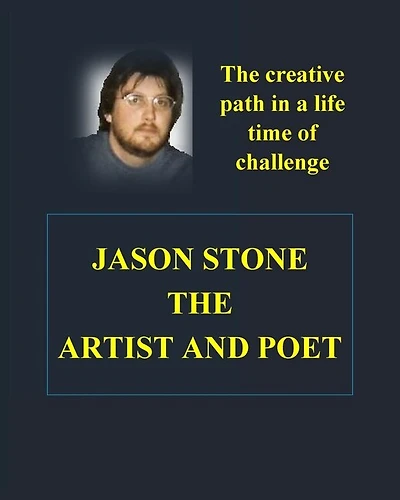 Jason Stone's Artistic Creations: Facing a Life Time of Challenge