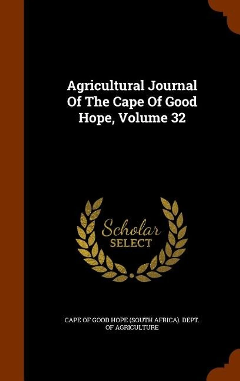 Agricultural Journal Of The Cape Good Hope, Volume 32