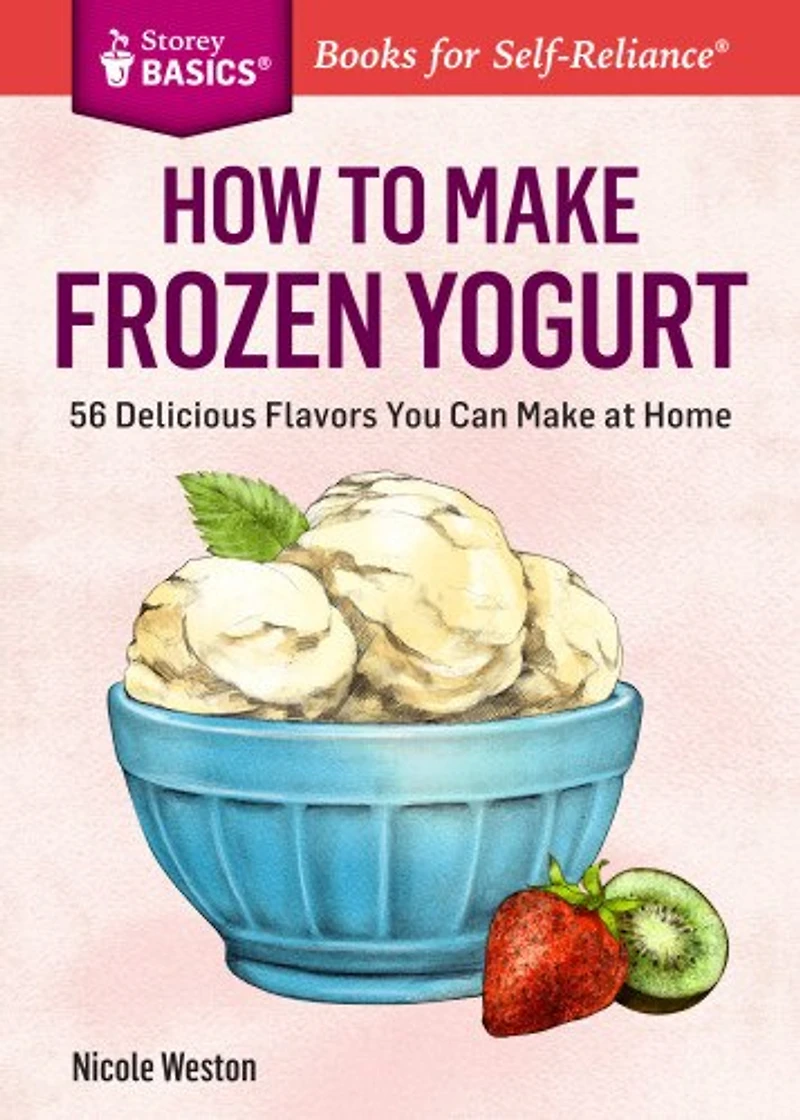 How to Make Frozen Yogurt: 56 Delicious Flavors You Can at Home