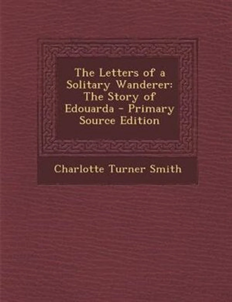 The Letters of a Solitary Wanderer: Story Corisande