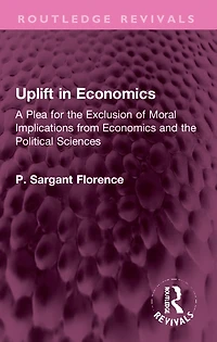 Uplift Economics: A Plea for the Exclusion of Moral Implications from Economics and Political Sciences