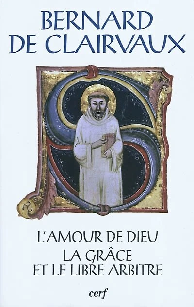 L' amour de Dieu ; La grâce et le libre arbitre