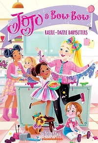 Razzle-dazzle Babysitters (jojo And Bowbow #7)