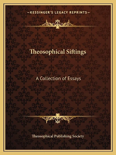Theosophical Siftings: A Collection of Essays