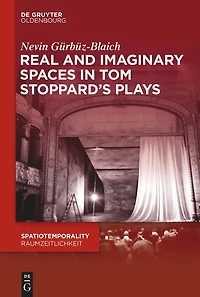 Real and Imaginary Spaces in Tom Stoppard’s Plays