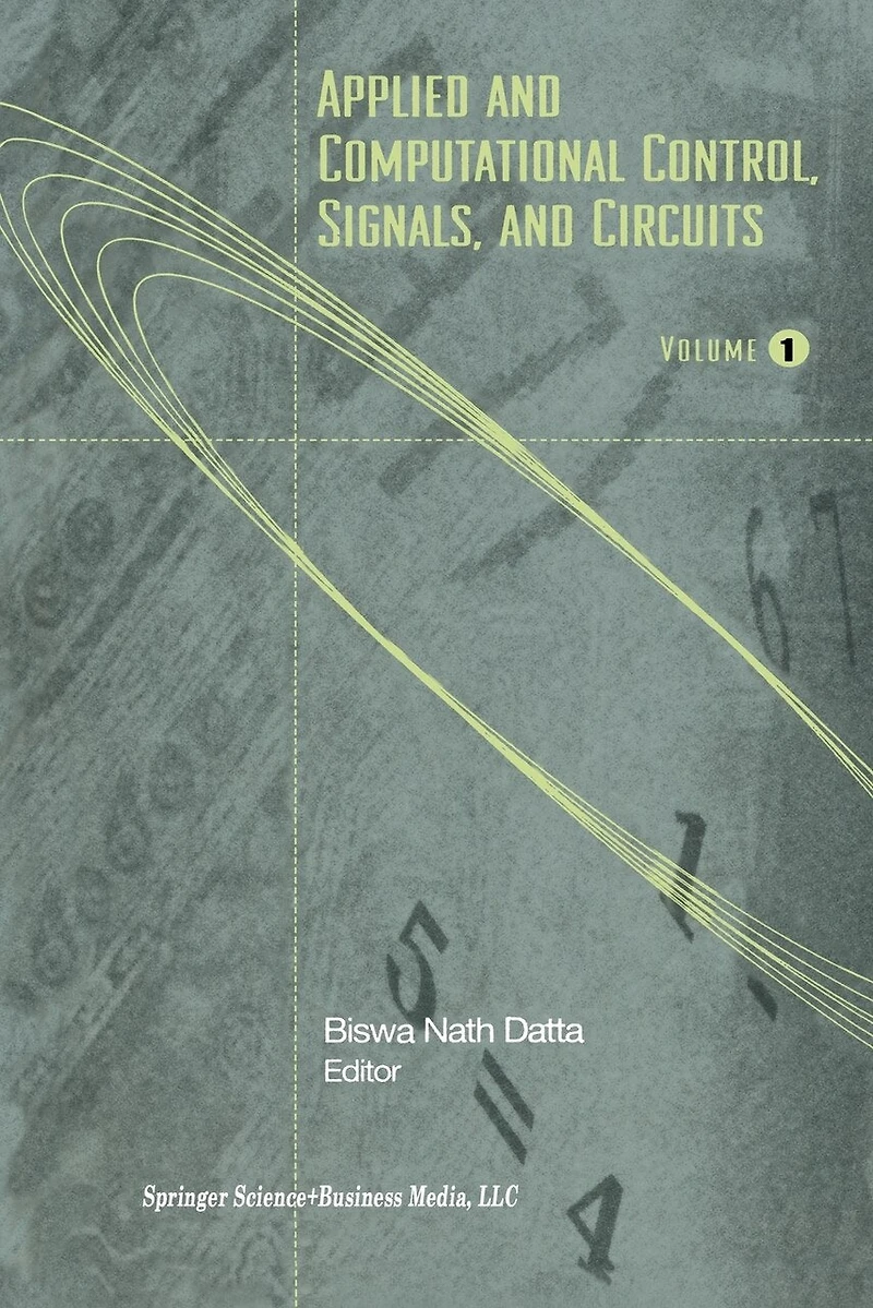 Applied and Computational Control, Signals, Circuits: Volume 1