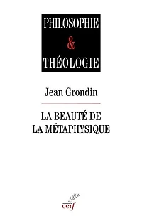la beauté de métaphysique: essai sur ses piliers herméneutiques