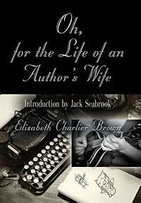 Oh, for the Life of an Author's Wife