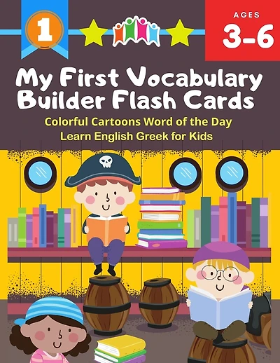 My First Vocabulary Builder Flash Cards Colorful Cartoons Word of the Day Learn English Greek for Kids: 250+ Easy learning resources kindergarten vocabulary photo cards books for step readers, preschool, homeschool, distance learning. Teacher created