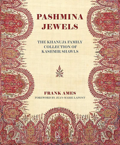 Pashmina Jewels: The Khanuja Family Collection of Kashmir Shawls