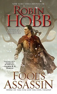 Fool's Assassin: Book One of the Fitz and Fool Trilogy