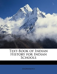 Text-Book of Indian History for Indian Schools