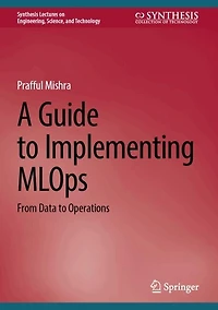 A Guide to Implementing MLOps: From Data Operations