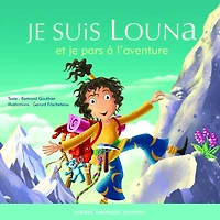 je suis Louna et pars à l'aventure