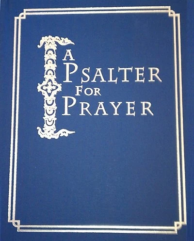 A Psalter for Prayer: An Adaptation of the Classic Miles Coverdale Translation