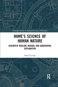 Hume's Science Of Human Nature: Scientific Realism, Reason, And Substantial Explanation